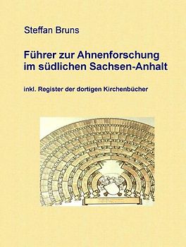 Führer zur Ahnenforschung im südlichen Sachsen-Anhalt