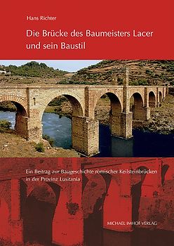 Die Brücke des Baumeisters Lacer und sein Baustil