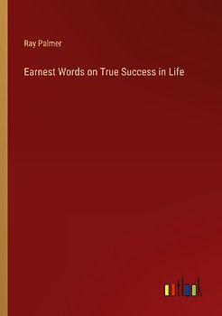 Earnest Words on True Success in Life