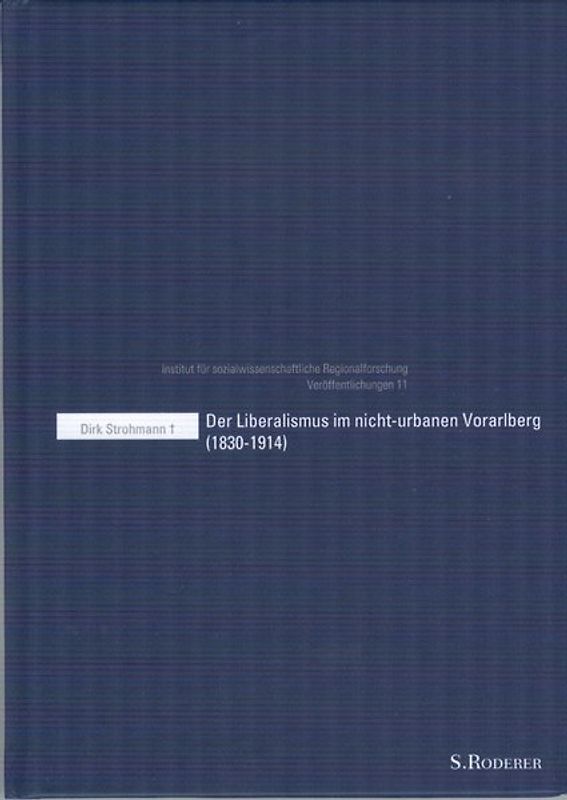 Der Liberalismus im nicht-urbanen Vorarlberg (1830 - 1914)