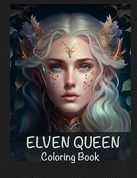 ELVEN QUEEN 50 Coloring Pages for Adults