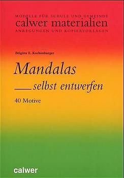 Mandalas selbst entwerfen. 40 Motive