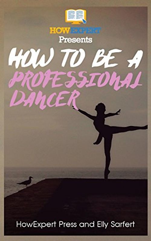 How To Be a Professional Dancer