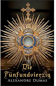 Die Fünfundvierzig: Historischer Roman