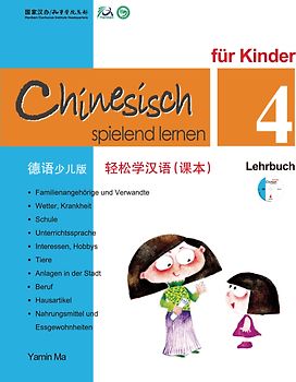 Chinesisch Spielend Lernen für Kinder - Lehrbuch 4 (+CD)