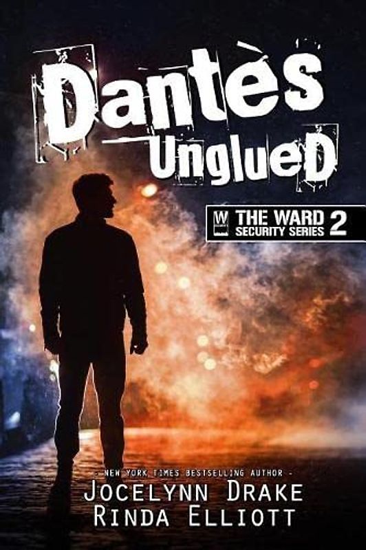 Dantes Unglued (Ward Security, Band 2)