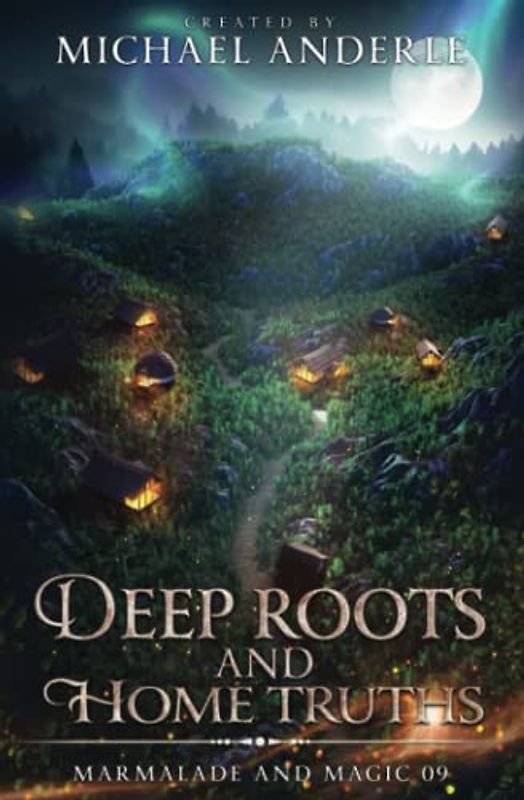 Deep Roots and Home Truths (Marmalade and Magic, Band 9)