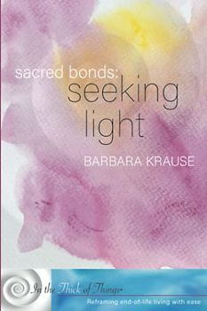 Sacred Bonds: Seeking Light (Sacred Bonds® Series, Band 1)