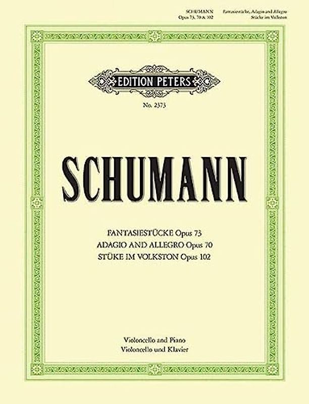 Fantasiestücke op. 73 / Adagio und Allegro op. 70 / Stücke im Volkston op. 102: für Violoncello und Klavier - Robert Schumann