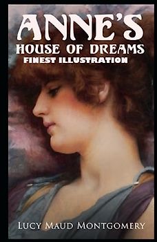 Anne's House of Dreams: Finest Illustration