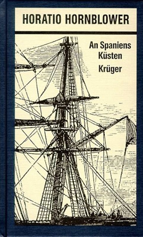 Horatio Hornblower / An Spaniens Küsten. Roman