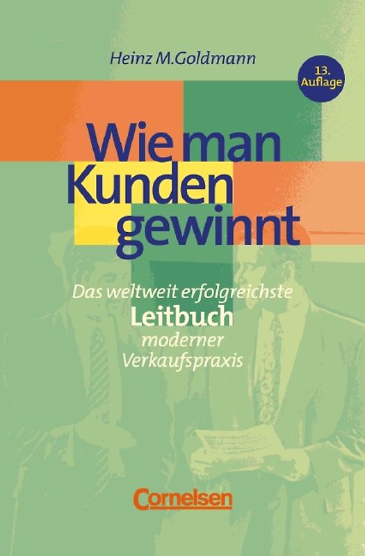 Handbücher Unternehmenspraxis / Wie man Kunden gewinnt