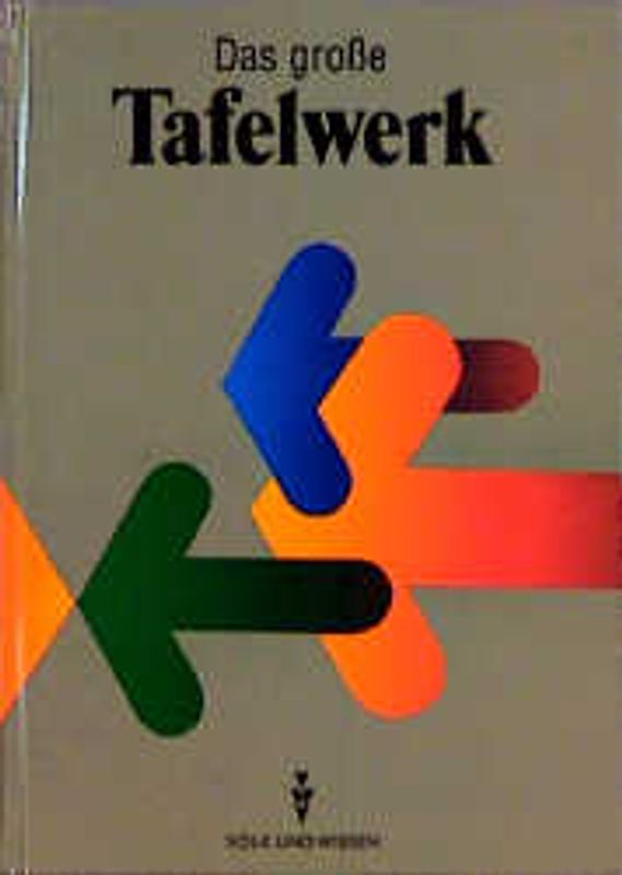 Das große Tafelwerk. Formelsammlung für die Sekundarstufen I und... / Schülerbuch