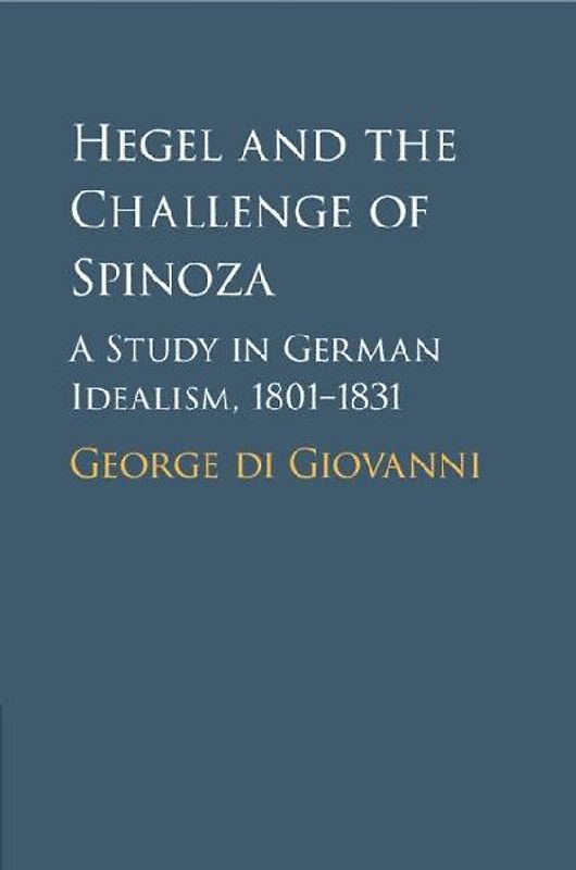 Hegel and the Challenge of Spinoza
