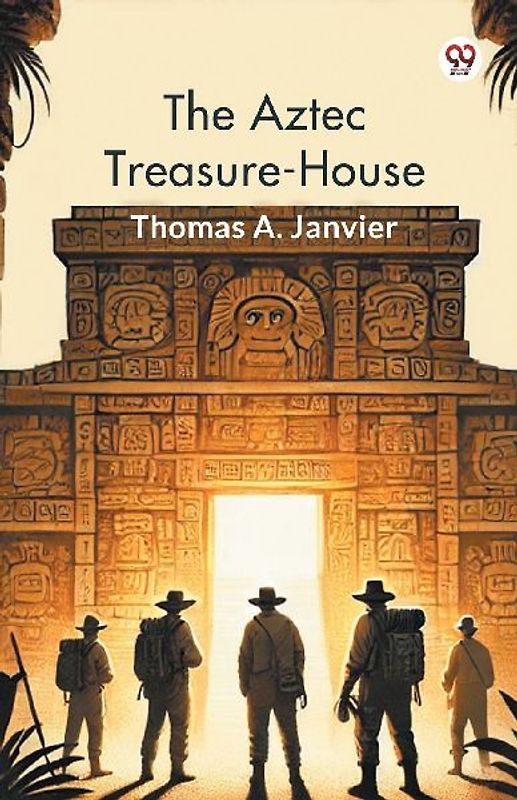 The Aztec Treasure-House