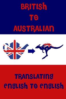 British to Australian English. A Pocket Guide To Translating English Words to English: A fun mini dictionary to translate English terms from UK - ... Students - Humorous funny novelty gift idea