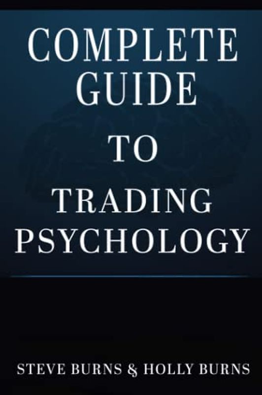 Complete Guide to Trading Psychology