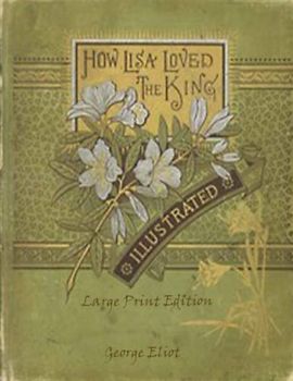 How Lisa Loved the King: Large Print Edition