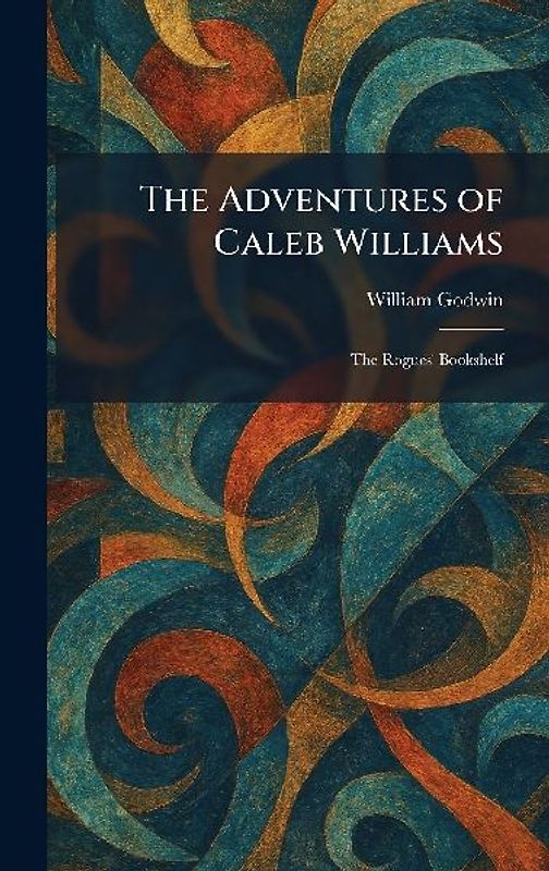 The Adventures of Caleb Williams