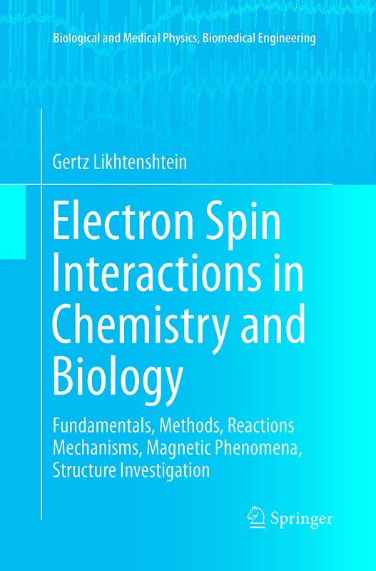 Electron Spin Interactions in Chemistry and Biology