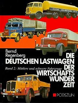 Die deutschen Lastwagen der Wirtschaftswunderzeit