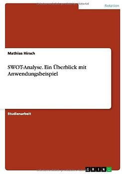 SWOT-Analyse. Ein Überblick mit Anwendungsbeispiel