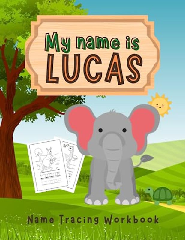 MY NAME IS LUCAS | NAME TRACING WORKBOOK | PERSONALIZED LEARN TO WRITE MY NAME