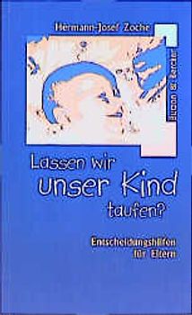 Lassen wir unser Kind taufen?
