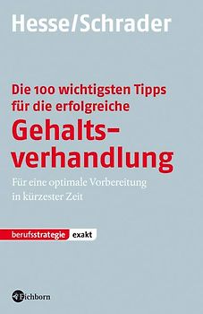 Die 100 wichtigsten Tipps für die erfolgreiche Gehaltsverhandlung