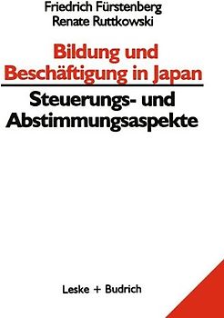 Bildung und Beschäftigung in Japan — Steuerungs- und Abstimmungsaspekte