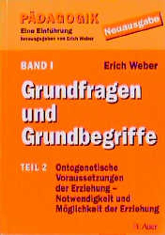 Pädagogik - Eine Einführung - Neuausgabe / Grundfragen und Grundbegriffe