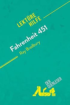 Fahrenheit 451 von Ray Bradbury (Lektürehilfe): Detaillierte Zusammenfassung, Personenanalyse und Interpretation