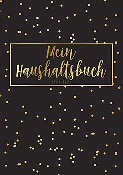 Mein Haushaltsbuch 2020 - 2021: Persönlicher 2 Jahres-Finanzplaner, Budgetplaner zum Eintragen und Ausfüllen • Januar 2020 bis Dezember 2022 • Din A4 ... • Einfache Handhabung • Motiv: Goldene Punkte