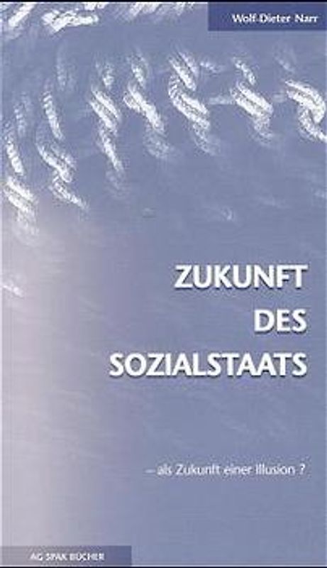 Zukunft des Sozialstaats - als Zukunft einer Illusion?