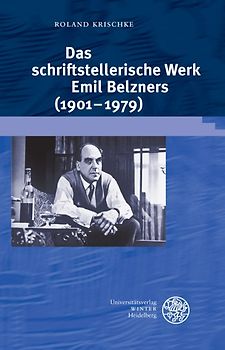 Das schriftstellerische Werk Emil Belzners (1901-1979)