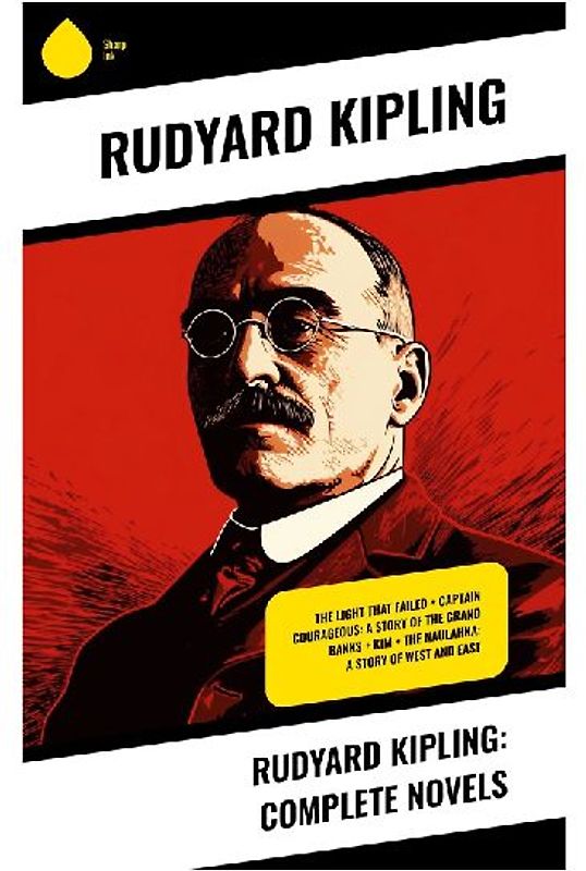 Rudyard Kipling: Complete Novels