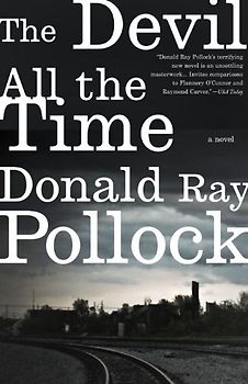 The Devil All the Time - Donald Ray Pollock