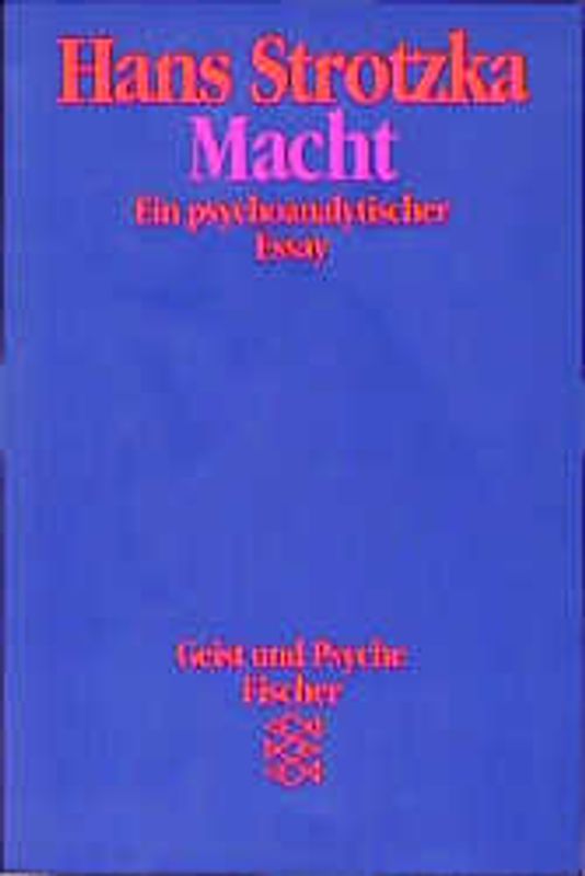 Macht. Ein psychoanalytischer Essay