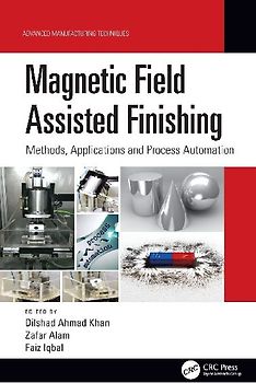 Magnetic Field Assisted Finishing