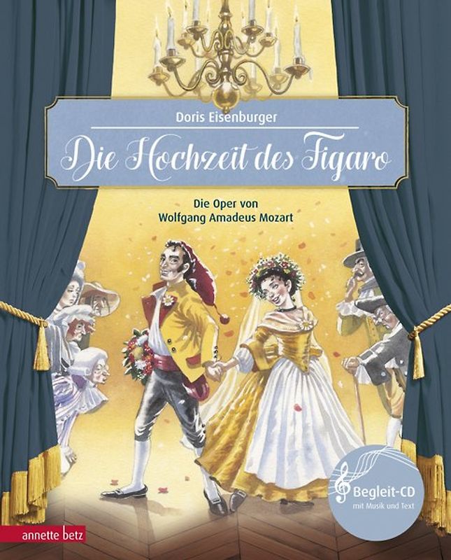 Die Hochzeit des Figaro (Das musikalische Bilderbuch mit CD und zum Streamen)