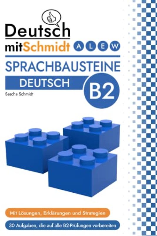Sprachbausteine Deutsch B2: Teil 1 & 2 (Deutsch mit Schmidt)