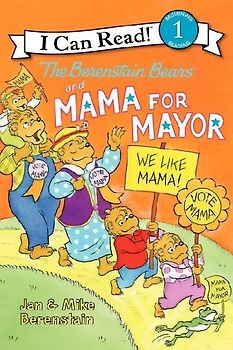The Berenstain Bears and Mama for Mayor!