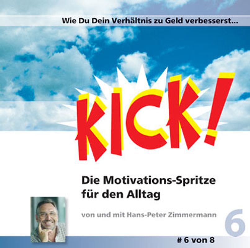 Kick! / Wie Du Dein Verhältnis zu Geld verbesserst...
