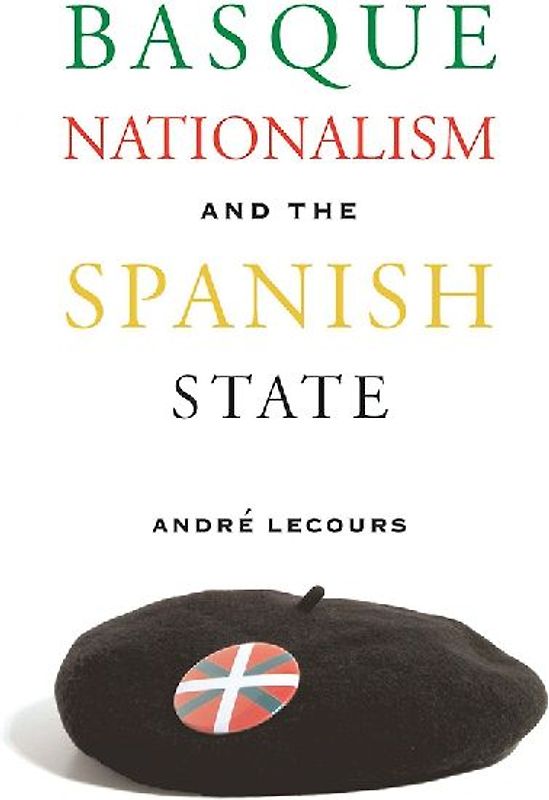 Basque Nationalism and the Spanish State