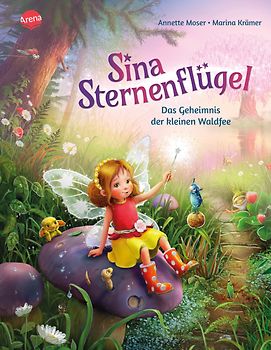 Sina Sternenflügel (1). Das Geheimnis der kleinen Waldfee