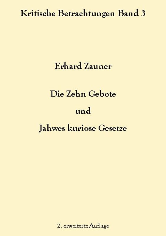 Die Zehn Gebote und Jahwes kuriose Gesetze