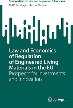 Law and Economics of Regulation of Engineered Living Materials in the EU