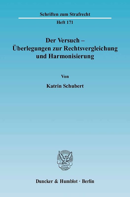 Der Versuch - Überlegungen zur Rechtsvergleichung und Harmonisierung.