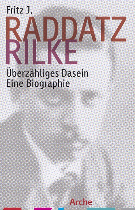 Rilke. Überzähliges Dasein