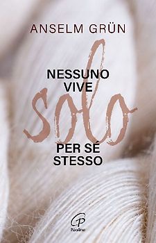 Nessuno vive solo per sé stesso